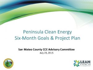 Peninsula Clean Energy SixMonth Goals Project Plan San