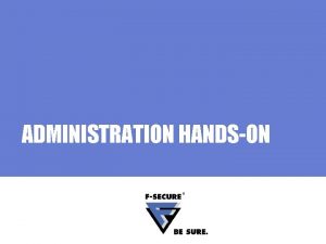 ADMINISTRATION HANDSON Agenda Task 1 Initial Configuration Task