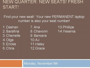 NEW QUARTER NEW SEATS FRESH START Find your