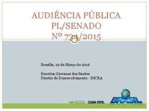 AUDINCIA PBLICA PLSENADO N 7342015 Braslia 29 de