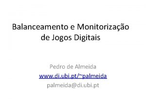 Balanceamento e Monitorizao de Jogos Digitais Pedro de