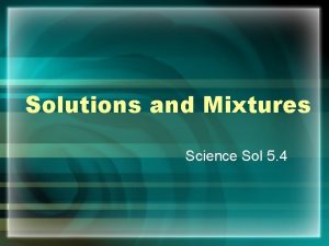 Solutions and Mixtures Science Sol 5 4 Mixtures