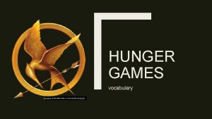 HUNGER GAMES vocabulary This Photo by Unknown Author