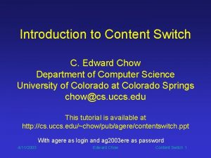 Introduction to Content Switch C Edward Chow Department