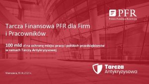 Tarcza Finansowa PFR dla Firm i Pracownikw 100