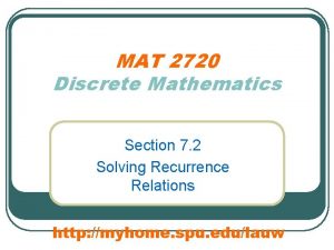 MAT 2720 Discrete Mathematics Section 7 2 Solving