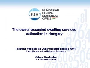 The owneroccupied dwelling services estimation in Hungary Technical