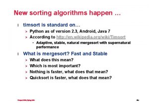 New sorting algorithms happen l timsort is standard