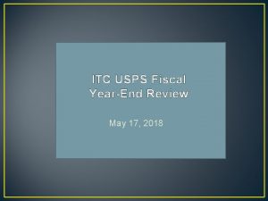 ITC USPS Fiscal YearEnd Review May 17 2018