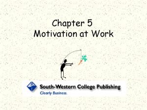 Chapter 5 Motivation at Work Motivation Willingness to
