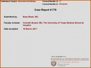 Radiological Category Interventional Radiology Principal Modality 1 CT