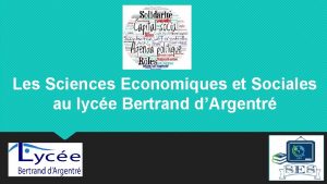 Les Sciences Economiques et Sociales au lyce Bertrand