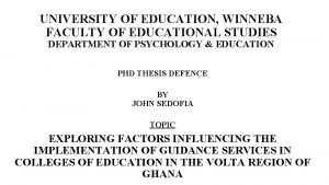 UNIVERSITY OF EDUCATION WINNEBA FACULTY OF EDUCATIONAL STUDIES