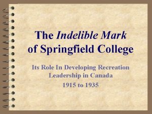 The Indelible Mark of Springfield College Its Role