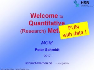 Welcome to Quantitative FUN Research Methods ata d