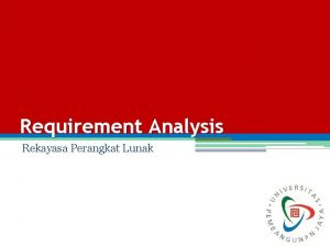 Requirement Analysis Rekayasa Perangkat Lunak 1 Rekayasa Perangkat