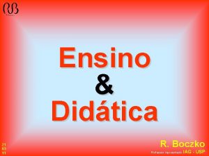 Ensino Didtica 21 03 11 R Boczko Professor