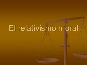 El relativismo moral Es o no posible establecer