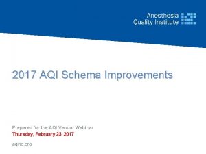 2017 AQI Schema Improvements Prepared for the AQI