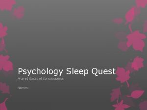 Psychology Sleep Quest Altered States of Consciousness Names