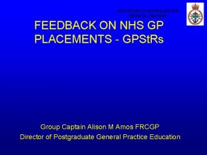 THE DEFENCE POSTGRADUATE MEDICAL DEANERY FEEDBACK ON NHS