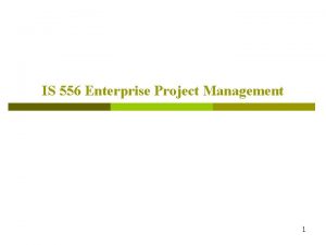IS 556 Enterprise Project Management 1 PMO Cost