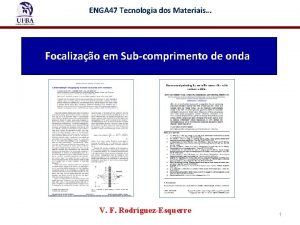 ENGA 47 Tecnologia dos Materiais Focalizao em Subcomprimento