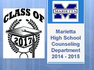 Marietta High School Counseling Department 2014 2015 Who