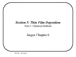 Section 5 Thin Film Deposition Part 2 Chemical