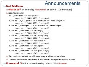 First Midterm Announcements March 16 th on Monday