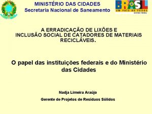 MINISTRIO DAS CIDADES Secretaria Nacional de Saneamento A