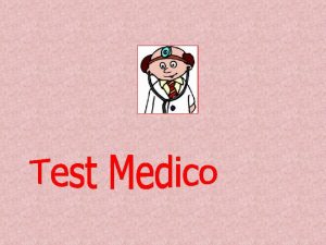 Un sensazionale e rivoluzionario Test Medico che permette