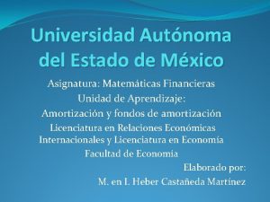 Universidad Autnoma del Estado de Mxico Asignatura Matemticas