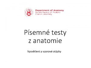 Psemn testy z anatomie Vysvtlen a vzorov otzky