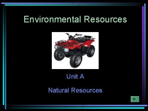Environmental Resources Unit A Natural Resources Outdoor Recreation