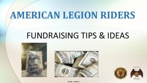 AMERICAN LEGION RIDERS FUNDRAISING TIPS IDEAS Classified Confidential