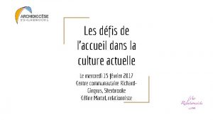 Les dfis de laccueil dans la culture actuelle