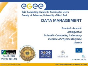 Enabling Grids for Escienc E Grid Computing Hands