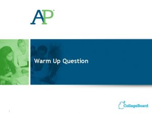 Warm Up Question 1 Tuesday Warm Up Question