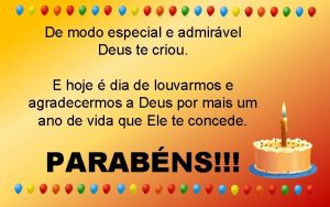 De modo especial e admirvel Deus te criou