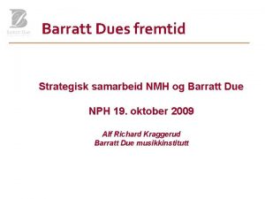 Barratt Dues fremtid Strategisk samarbeid NMH og Barratt