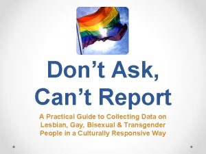 Dont Ask Cant Report A Practical Guide to