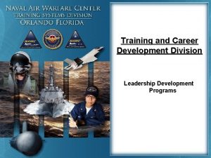 Training and Career Development Division Leadership Development Programs