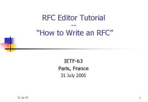 RFC Editor Tutorial How to Write an RFC