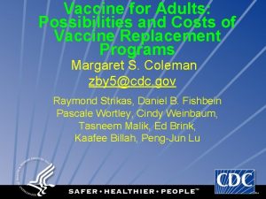 Vaccine for Adults Possibilities and Costs of Vaccine