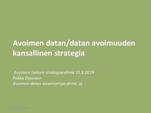 Avoimen datandatan avoimuuden kansallinen strategia Avoimen tieteen strategiaryhm