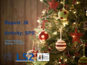 Report 36 Activity SPS Chiara Pasquino Meeting 7122020