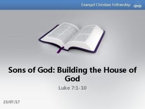 Evangel Christian Fellowship Sons of God Building the