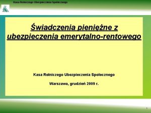 Kasa Rolniczego Ubezpieczenia Spoecznego wiadczenia pienine z ubezpieczenia