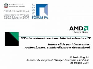 ICT La razionalizzazione delle infrastrutture IT Nuove sfide